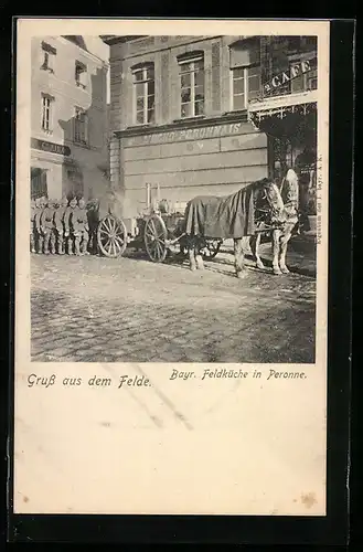 AK Peronne, Soldaten an der Bayr. Feldküche