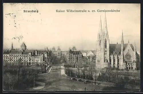 AK Strassburg, Kaiser Wilhelmstrasse u. ev. Garnisonskirche