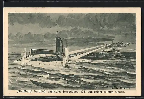 Künstler-AK Kriegsschiff Strassburg beschiesst engl. U-Boot C 17 und bringt es zum Sinken