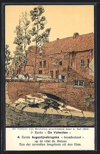 Künstler-AK A. Ost: Mechelen, De Volmolen, Eerste Augustijnebrugske benedenkant op de vliet de Melaan