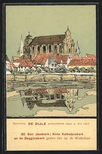 Künstler-AK A. Ost: Mechelen, De Dijle, Sitn Janskerk Sinte Kathelynekerk en de Beggijnekerk