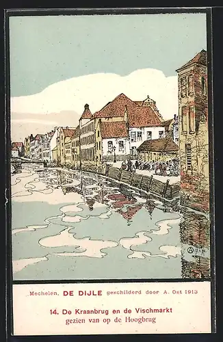 Künstler-AK A. Ost: Mechelen, De Kraanbrug en de Vischmarkt