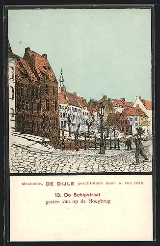 Künstler-AK A. Ost: Mechelen, De Schipstraat