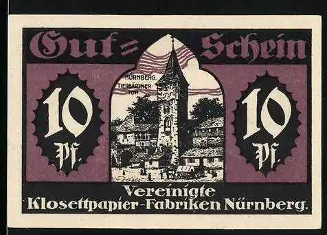 Notgeld Nürnberg, 10 Pfennig, Tiersgärtner Tor, Vereinigte Klosettpapier-Fabriken