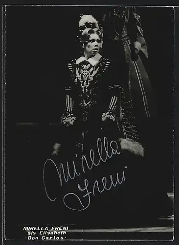 AK Opernsängerin Mirella Freni als Elisabeth in Don Carlos, mit original Autograph