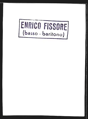 AK Opernsänger Enrico Fissore als Bass, mit original Autograph