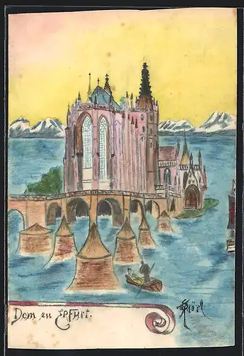 Künstler-AK Handgemalt: Erfurt, Dom mit Brücke, umgebendem Wasser und Bergpanorama