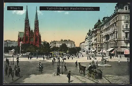 AK Wien IX., Maximilianplatz mit Votivkirche und Strassenbahn