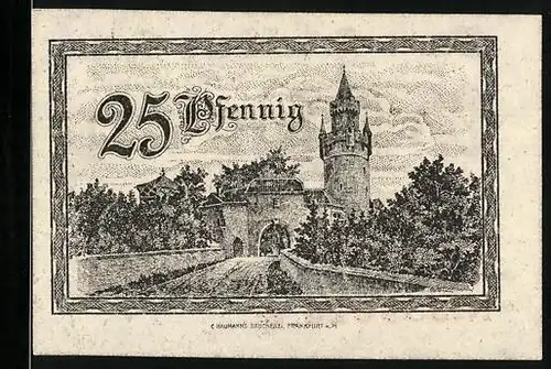 Notgeld Friedberg i. Hessen 1920, 25 Pfennig, Brücke zum Burgtor mit Turm