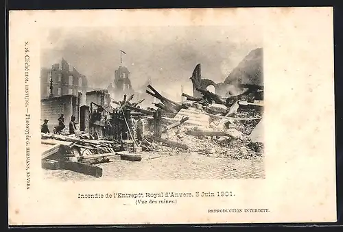 AK Anvers, Incendie de l`Entrepot Royal, 5 Juin 1901, Vue des ruines