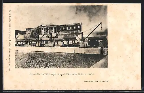 AK Anvers, Incendie de l`Entrepot Royal, 5 Juin 1901