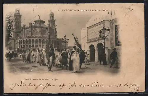 AK Paris, Exposition universelle de 1900, Les Arabes de la rue d`Alger