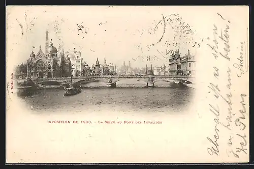 AK Paris, Exposition universelle de 1900, La Seine au Pont des Invalides