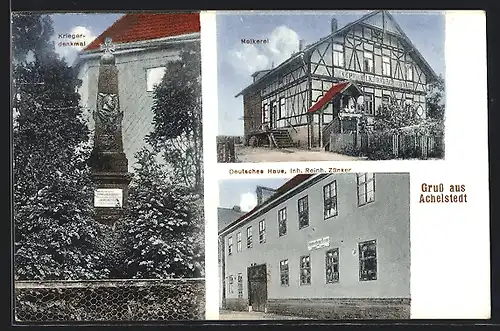 AK Achelstädt, Molkerei, Gasthof Deutsches Haus R. Zänker, Kriegerdenkmal