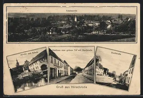 AK Hirschroda, Gasthaus zum grünen Tal mit Dorfstrasse, Kirche und Schule, Totalansicht