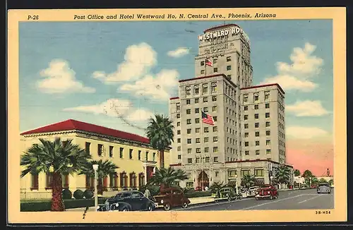 AK Pheonix, AZ, Post Office and Hotel Westward Ho, N. Central Ave.