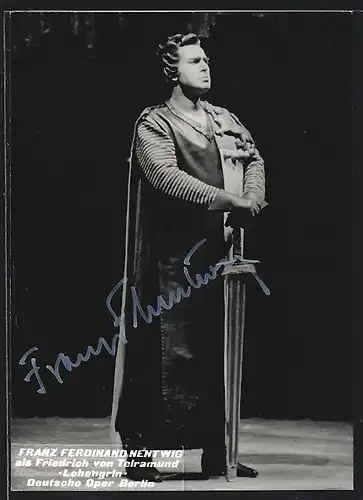 AK Opernsänger Franz Ferdinand Nentwig als Friedrich von Telramund in Lohengrin, mit original Autograph