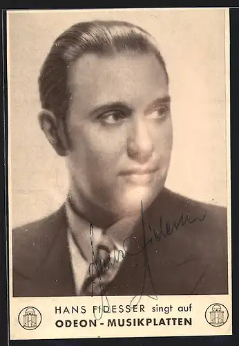 AK Opernsänger Hans Fidesser im dunklen Anzug mit zurückgegelten Haaren, mit original Autograph