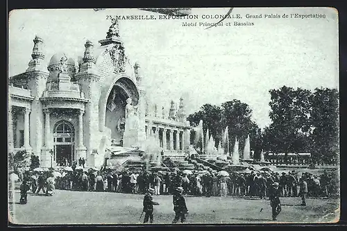 AK Marseille, Ausstellung, Exposition Coloniale, Grand Palais de l`Exportation, Motif Principal et Bassins