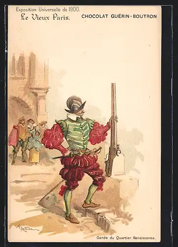 Lithographie Paris, Exposition universelle de 1900, Le Vieux Paris, Garde du Quartier Renaissance