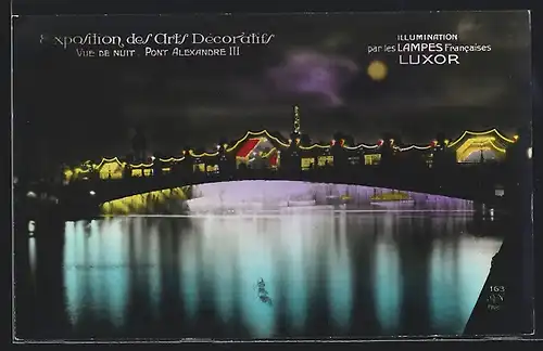 AK Paris, Exposition des Arts décoratifs 1925, Vue de nuit, Pont Alexandre III, Reklame für Luxor-Lampen