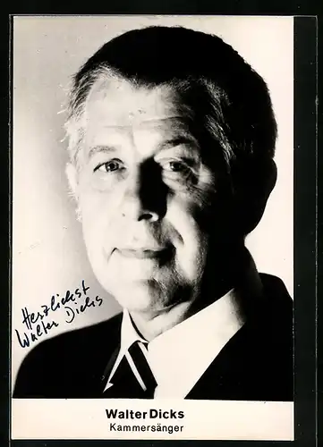 AK Opernsänger Walter Dicks mit original Autograph