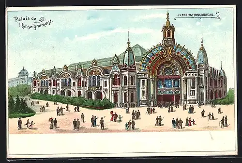 Lithographie Paris, Ausstellung 1900, Palais de l`Enseignement, Informationsbureau, Um 1900