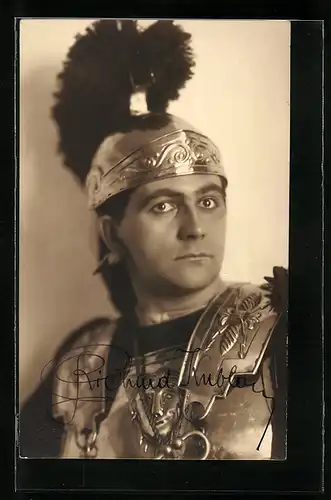 AK Opernsänger Richard Kubla im Gladiatoren Kostüm, mit original Autograph