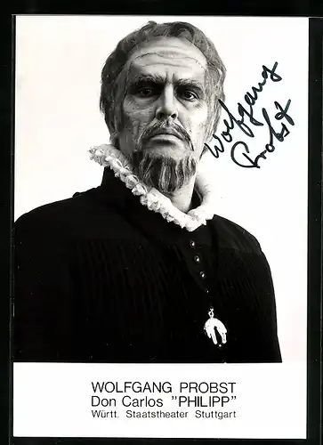 AK Opernsänger Wolfgang Probst als Philipp in Don Carlos, mit original Autograph