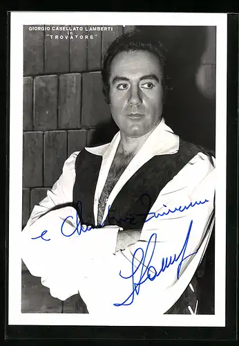 AK Opernsänger Giorgio Casellato Lamberti in Trovatore, mit original Autograph