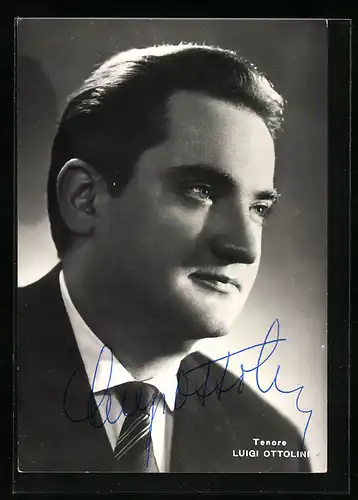 AK Opernsänger Luigi Ottolini im Anzug mit Krawatte, mit original Autograph