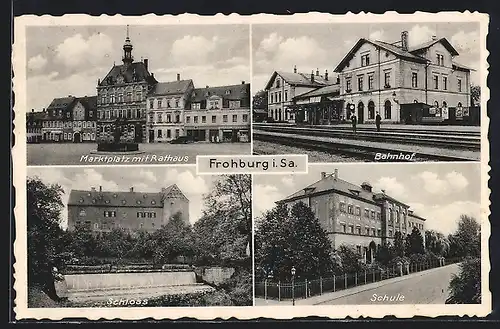 AK Frohburg i. Sa., Bahnhof, Marktplatz mit Rathaus, Schule, Schloss