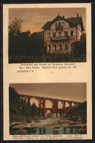 AK Jocketa i. V., Hotel zur Vogtländischen Schweiz, Bes. Otto Hönes, Elstertal-Brücke