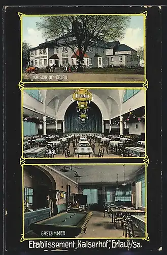 AK Erlau / Sa., Gasthaus Kaiserhof, Saal, Gastzimmer, Aussen- u. Innenansichten, Billard