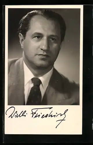 AK Opernsänger Willi Friedrich mit original Autograph