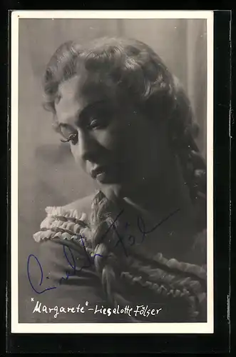 AK Opernsängerin Lieselotte Fölser als Margarete, mit original Autograph