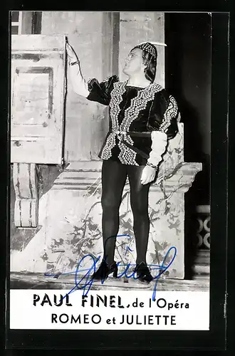 AK Opernsänger Paul Finel in Romeo und Julia, mit original Autograph