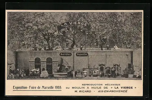 AK Marseille, Exposition-Foire 1928, Aix-en-Provence, Reproduction Mécanique du Moulin a Huile de La Vierge M. Ricard