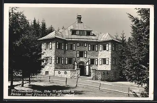 AK Wr.-Neustädter-Haus, Pächter Josef Pfnaisl, Hohe Wand
