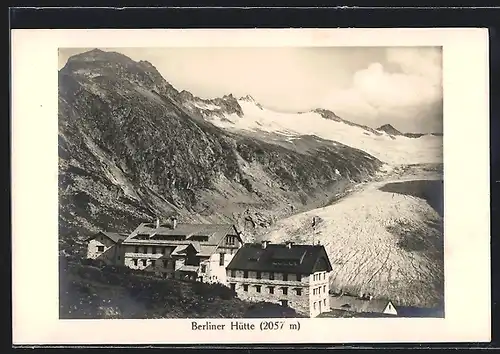 AK Berliner Hütte und der Gletscher