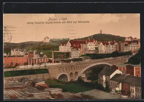 AK Plauen i. Vgtl., König Friedrich August-Brücke mit Blick auf Bärenstein