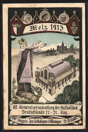 Künstler-AK Metz, 60. Generalversammlung der Katholiken Deutschlands 1913