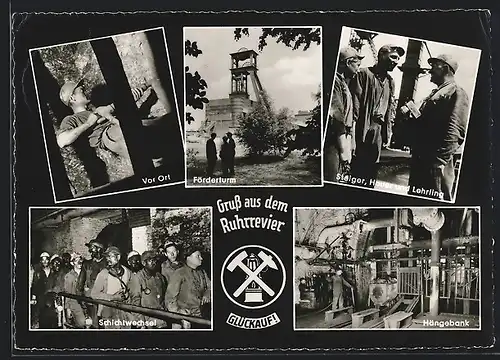 AK Gruss aus dem Ruhrrevier, Förderturm, Bergmänner unter Tage