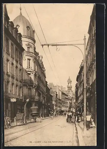 AK Caen, La rue Saint-Jean, Strassenpartie