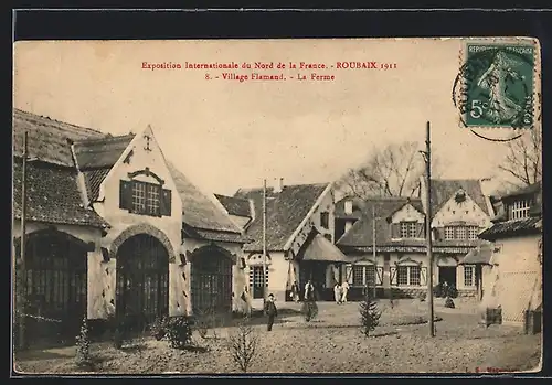AK Roubaix, Expostion Internationale 1911 - Village Flamand. Le Ferme - Ausstellung