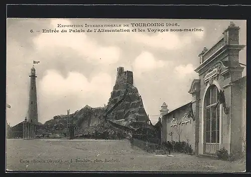 AK Tourcoing, Exposition Internationale 1906, Entree du Palais de l`Alimentation et les Voyages sous-marins
