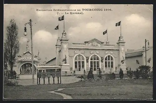 AK Tourcoing, Exposition Internationale 1906, Le Kursaal mit Pavillon, Ausstellung