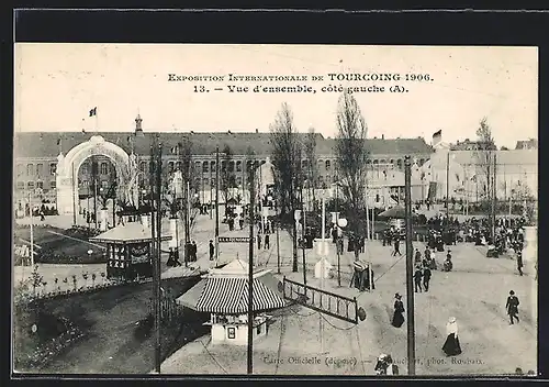 AK Tourcoing, Exposition Internationale 1906, Vue d`ensemble, coté gauche, Ausstellung