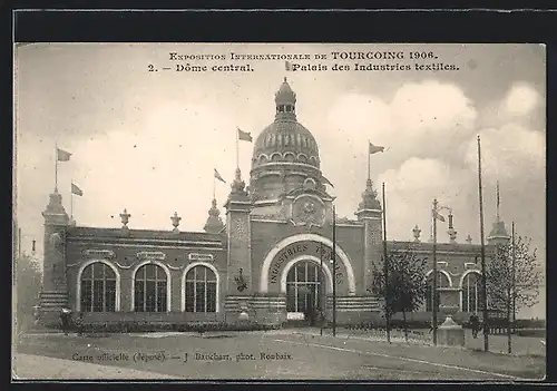 AK Tourcoing, Exposition Internationale 1906, Dome central, Palais des Industries textiles, Ausstellung