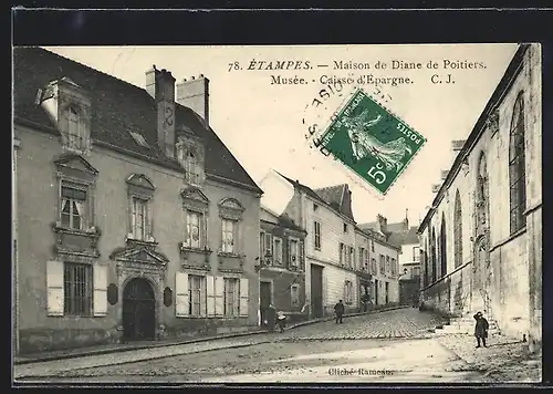 AK Étampes, Maison de Diane de Poitiers, Musée, Caisse d`Epargne